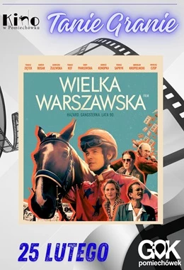 Tanie Granie: Wielka Warszawska