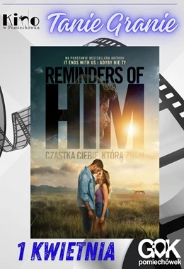 Tanie Granie: Reminders of him. Cząstka Ciebie którą znam