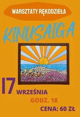 Warsztaty rękodzieła KINUSAIGA